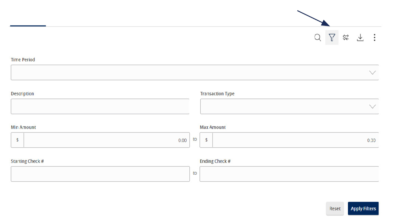 Image of the where to select the filters icon, and the fields available, which include the following fields: Time Period, Description, Transaction Type, Min. $ Amount, Max $ Amount, Starting Check #, Ending Check Number, and the blue Apply Filters button at the bottom, next to a Reset button.