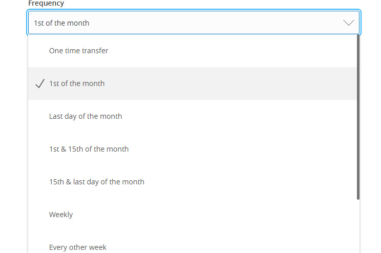 Image of Frequency field showing the dropdown menu items One Time Transfer, 1st of the month, Last day of the month, 1st and 15th of the month, Weekly, and Every other week.