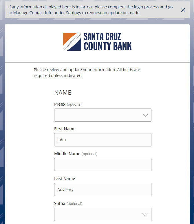 Image of the User Profile screen, with the following message at the top: If any information displayed here is incorrect, please complete the login process and to Manage Contact info under Settings to request an update be made. Another message below says: Please review and update your information. All fields are required unless indicated. The NAME fields consist of: Prefix, First Name, Middle Name, Last Name and Suffix.