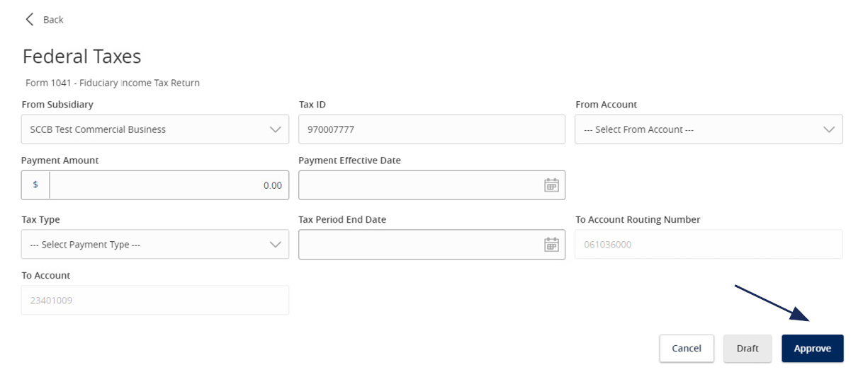 Image of Federal Taxes showing how it allows you to review your selections, with options to Cancel, Draft or Approve. The image includes all the fields within Federal Taxes, which include: From Subsidiary dropdown menu, Tax ID, From Account dropdown menu, Payment amount, Payment Effective Date with calendar icon, Tax Type dropdown menu, Tax Period End Date with calendar icon, and To Account Routing Number field.