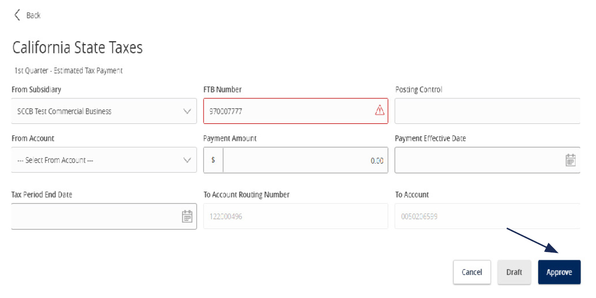 Image of California State Taxes showing how it allows you to review your selections, with options to Cancel, Draft or Approve. The image also includes: From Subsidiary dropdown menu, FTB Number, Posting Control field, From Account dropdown menu, Payment amount field, Payment Effective Date with calendar icon, Tax Period End Date with calendar icon, To Account Routing Number field and To Account field.