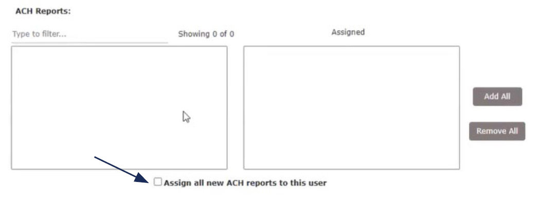 Image of User Setup (Client) Security Settings tab and ACH Reports section, showing where to locate the option to Assign all new ACH reports to this user and showing where to locate the Add All option.